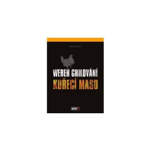 Weber Grilovanie: Kuracie mäso